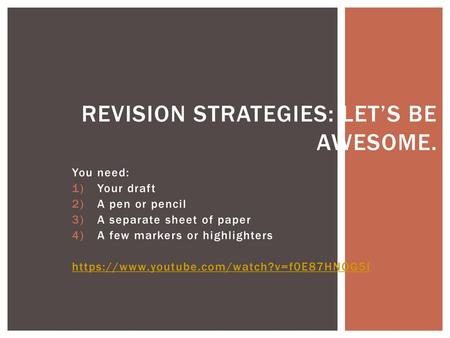 Revision strategies: Let’s be awesome.