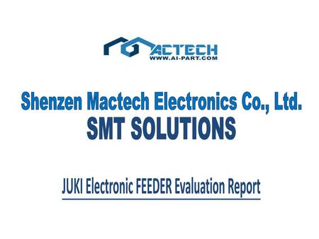 JUKI Electronic FEEDER Evaluation Report