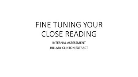 FINE TUNING YOUR CLOSE READING