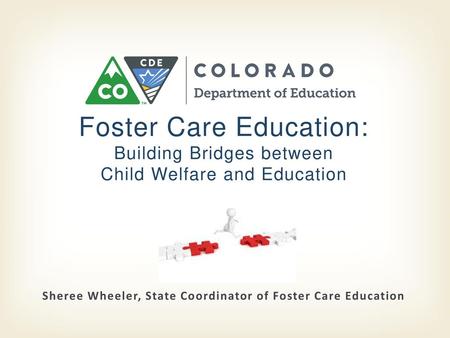 Sheree Wheeler, State Coordinator of Foster Care Education