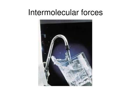 Intermolecular forces