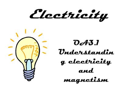 OA3.1 Understanding electricity and magnetism