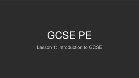 Lesson 1: Introduction to GCSE