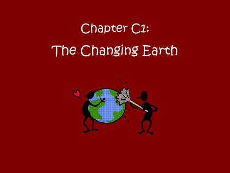 Chapter C1: The Changing Earth.