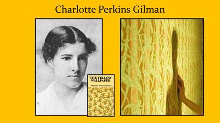 Charlotte Perkins Gilman