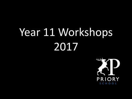 Year 11 Workshops 2017.