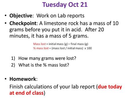 Tuesday Oct 21 Objective: Work on Lab reports