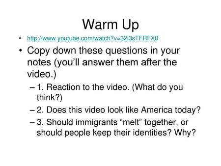 Warm Up http://www.youtube.com/watch?v=32l3sTFRFX8 Copy down these questions in your notes (you’ll answer them after the video.) 1. Reaction to the video.