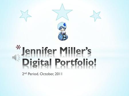 Jennifer Miller’s Digital Portfolio!