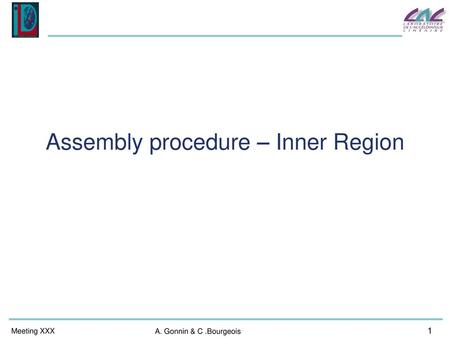 Assembly procedure – Inner Region