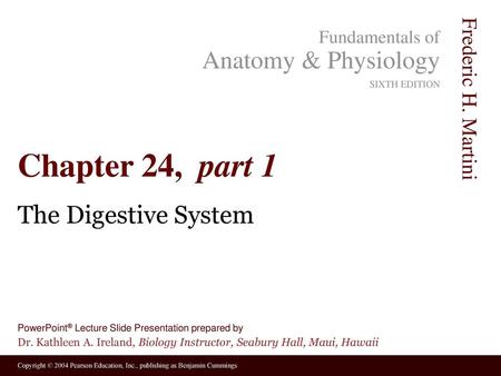 Chapter 24, part 1 The Digestive System.