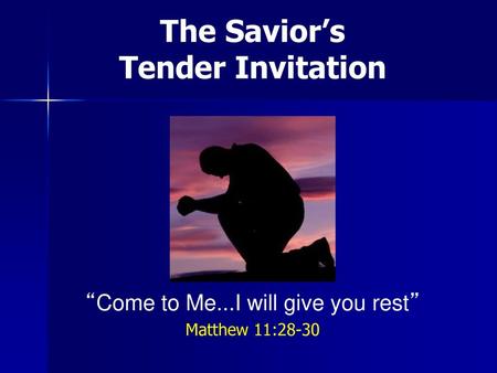 The Savior’s Tender Invitation