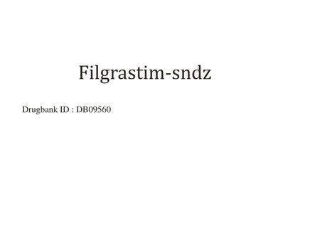 Filgrastim-sndz Drugbank ID : DB09560.