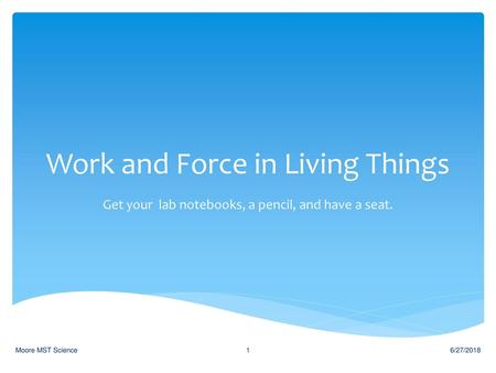 Work and Force in Living Things