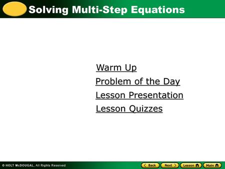 Warm Up Problem of the Day Lesson Presentation Lesson Quizzes.