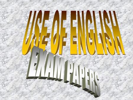 USE OF ENGLISH EXAM PAPERS.