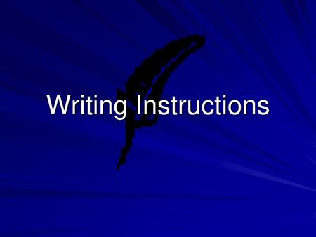 Writing Instructions.