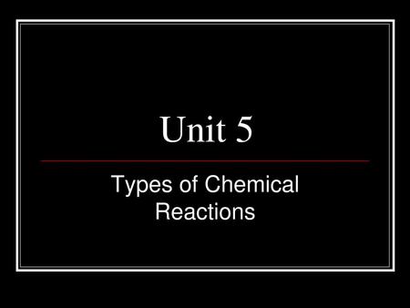 Types of Chemical Reactions