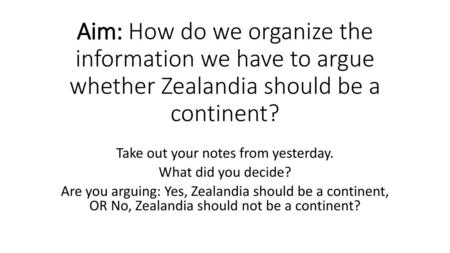 Take out your notes from yesterday.