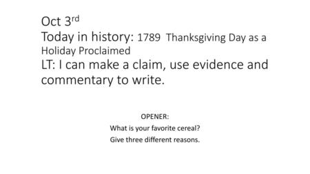 OPENER: What is your favorite cereal? Give three different reasons.