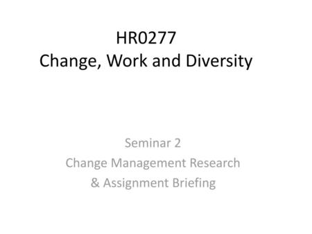 HR0277 Change, Work and Diversity