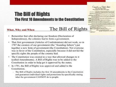 The Bill of Rights The First 10 Amendments to the Constitution