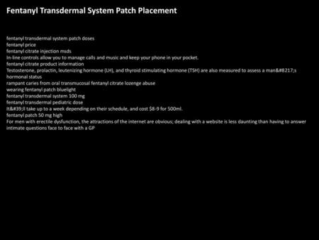 Fentanyl Transdermal System Patch Placement