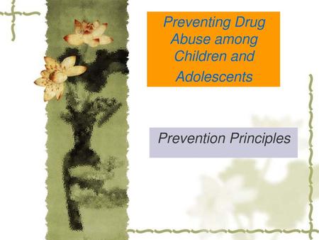 Preventing Drug Abuse among Children and Adolescents