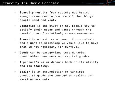 Scarcity—The Basic Economic Problem