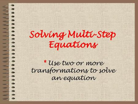 Solving Multi-Step Equations