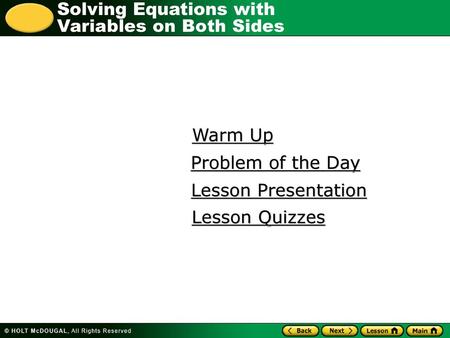 Warm Up Problem of the Day Lesson Presentation Lesson Quizzes.