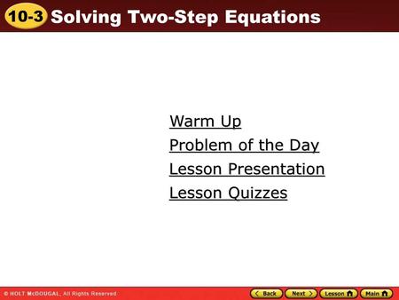 Warm Up Problem of the Day Lesson Presentation Lesson Quizzes.