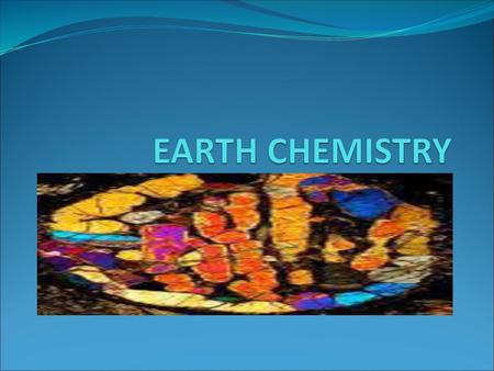 EARTH CHEMISTRY.