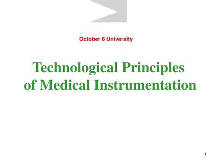 Technological Principles of Medical Instrumentation