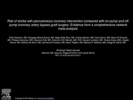 Risk of stroke with percutaneous coronary intervention compared with on-pump and off- pump coronary artery bypass graft surgery: Evidence from a comprehensive.