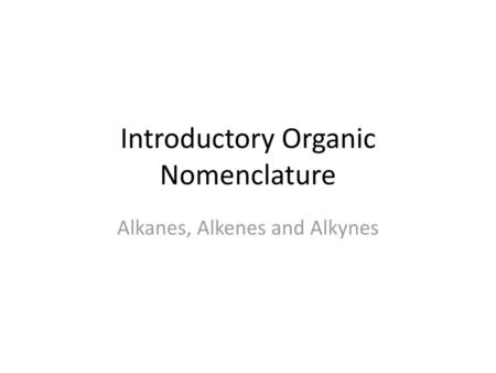 Introductory Organic Nomenclature