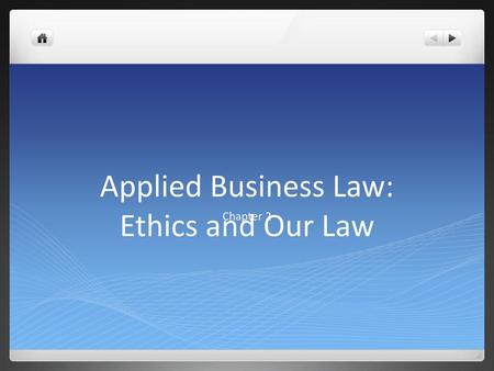 Applied Business Law: Ethics and Our Law