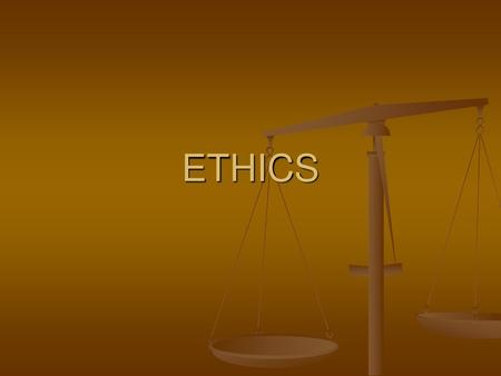 ETHICS.