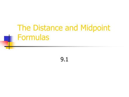 The Distance and Midpoint Formulas