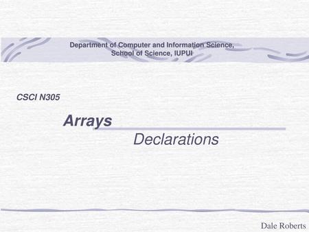 Arrays Declarations CSCI N305