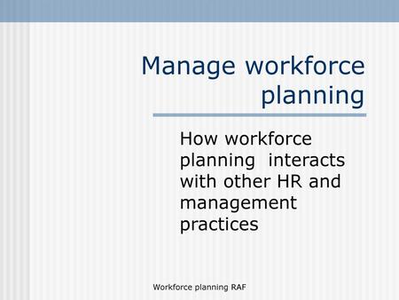 Manage workforce planning