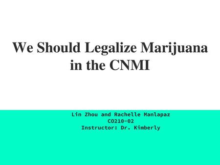 We Should Legalize Marijuana in the CNMI