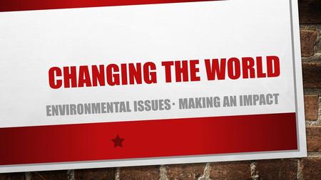 environmental issues· making an impact