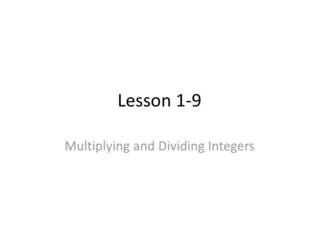 Multiplying and Dividing Integers