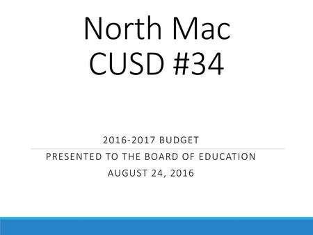 Budget Presented to the Board of Education August 24, 2016