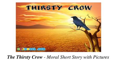 The Thirsty Crow - Moral Short Story with Pictures