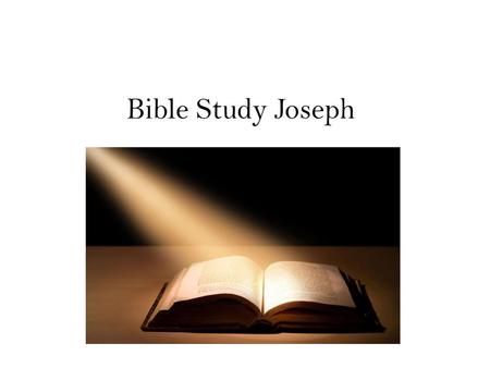 Bible Study Joseph.