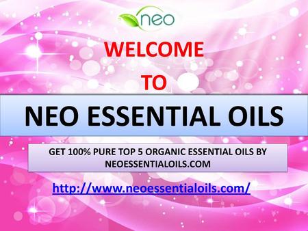 Get 100% Pure Top 5 Organic Essential oils By Neoessentialoils.com