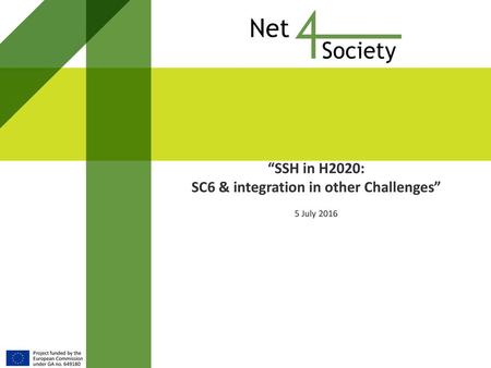 “SSH in H2020: SC6 & integration in other Challenges” 5 July 2016