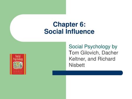 Chapter 6: Social Influence